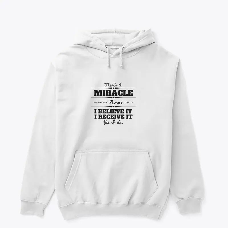 MIRACLE WITH MY NAME ON IT TEE